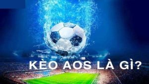 Kèo AOS Là Gì – Cách Đặt Cược Chuẩn Và Mẹo Tối Ưu Tỷ Lệ Thắng