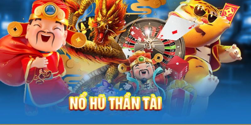 Khám phá thế giới nổ hũ thần tài